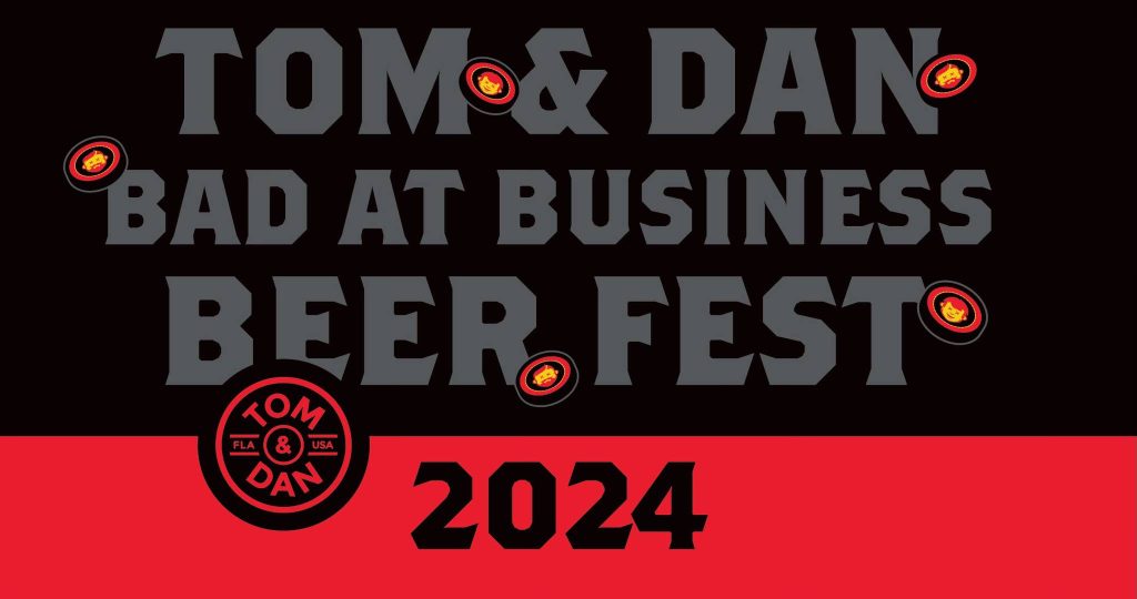 event logo for the 2024 Tom & Dan Bad at Business Beer Fest