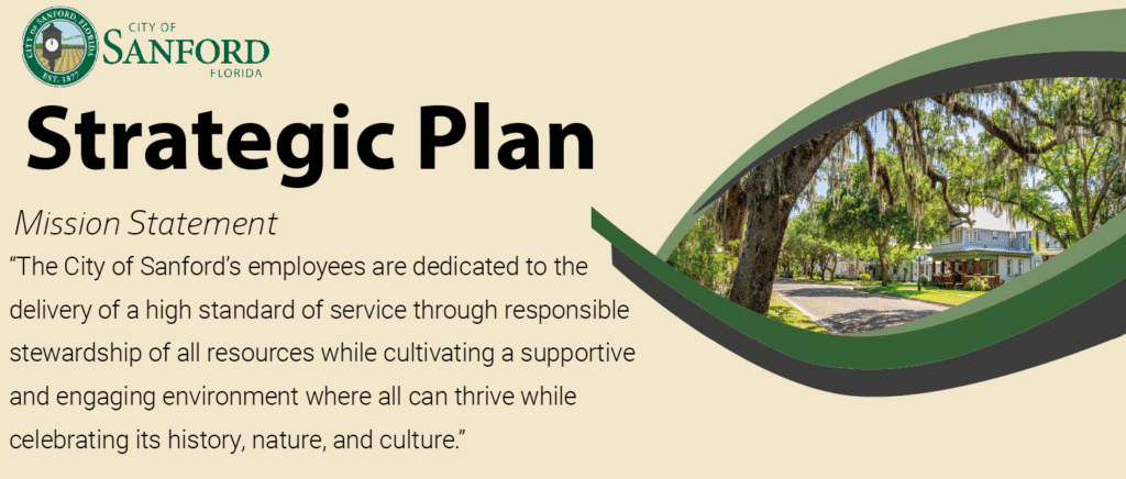 The City of Sanford's employees are dedicated to the delivery of a high standard of service through responsible stewardship of all resources while cultivating a supportive and engaging environment where all can thrive while celebrating its history, nature, and culture